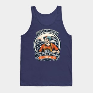 DIY Coaster Repair Crew, funny roller coaster enthusiast design Tank Top